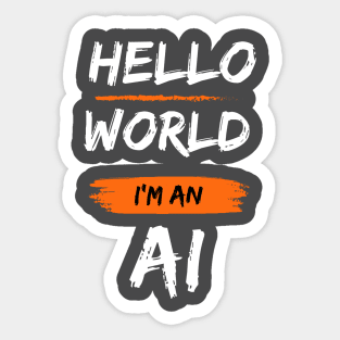 Hello I'm an Ai Sticker